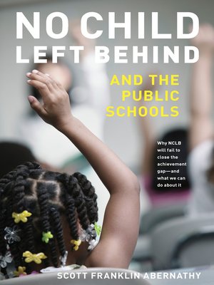 cover image of No Child Left Behind and the Public Schools
